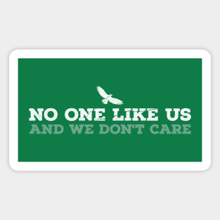 No One Like Us And We Don’t Care! Magnet